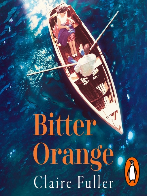 Title details for Bitter Orange by Claire Fuller - Wait list